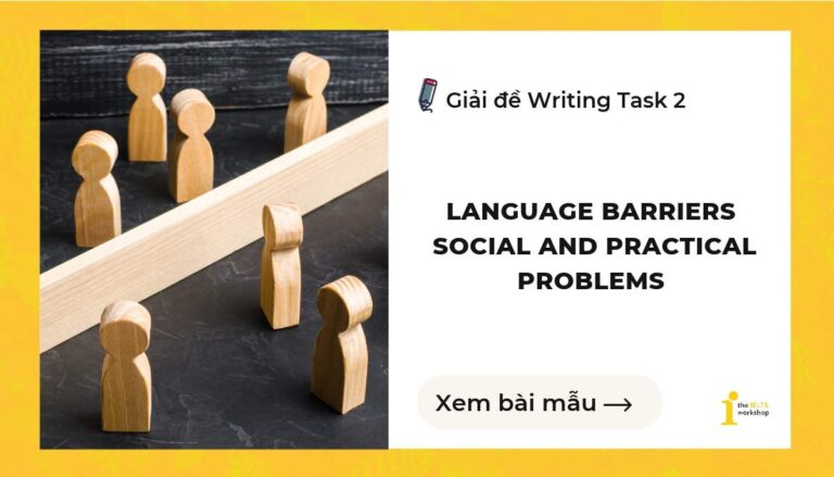 Language Barriers and Social and Practical Problems ielts writing task 2