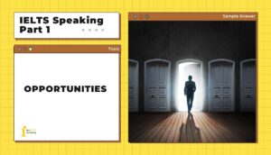 Topic: Opportunities | IELTS Speaking Part 1