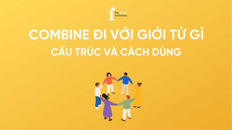 Combine đi với giới từ gì